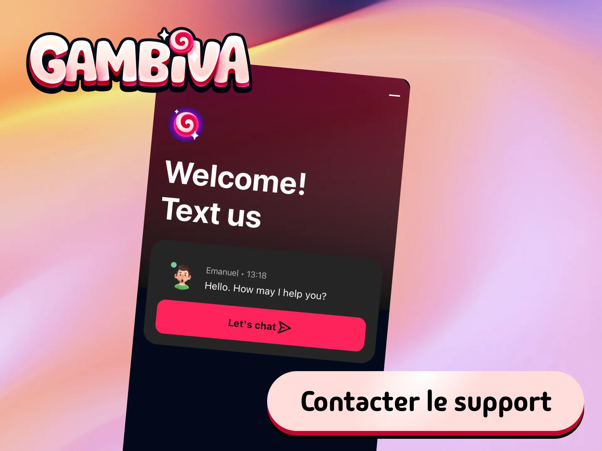Contactez le support Gambiva France par chat ou email pour toute question sur vos dépôts.