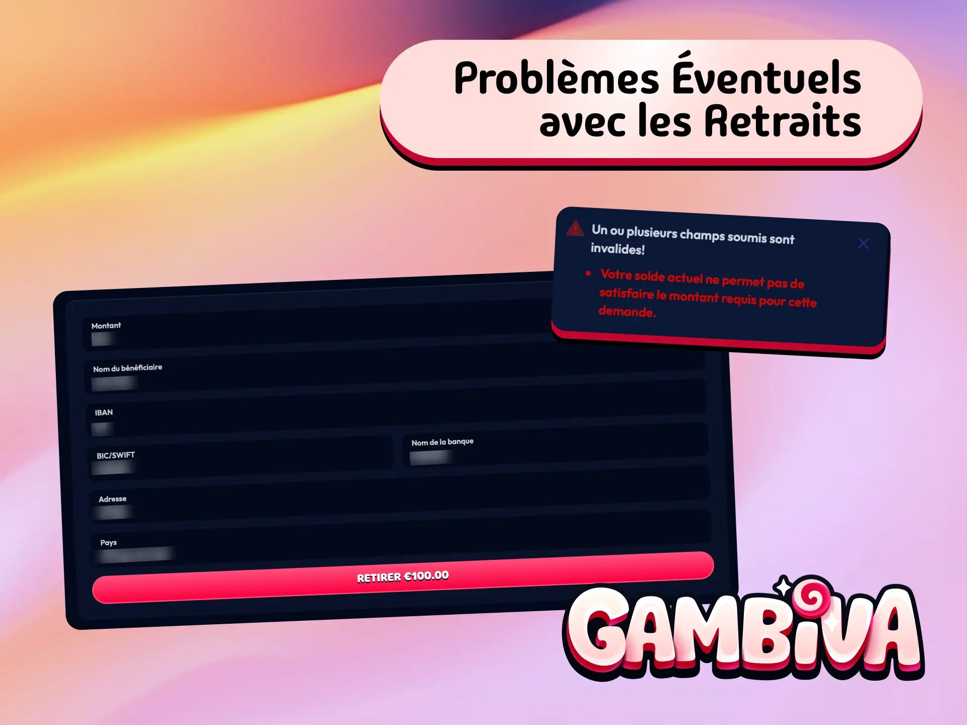 Solutions pour les problèmes éventuels de retrait sur Gambiva France comme les demandes en attente.